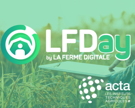 L’Acta – les instituts techniques agricoles au LFDay le 14 juin !