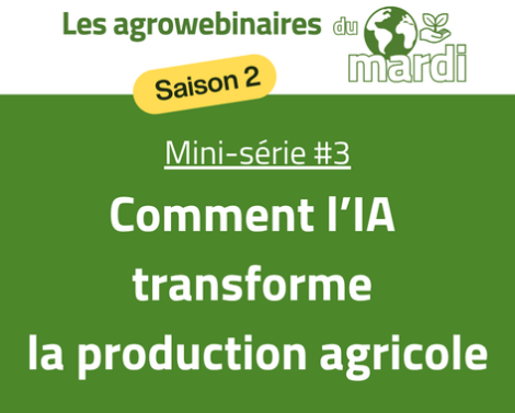 [AGROWEBINAIRE Saison 2] Mini-série 3 : Comment l’IA transforme la production agricole